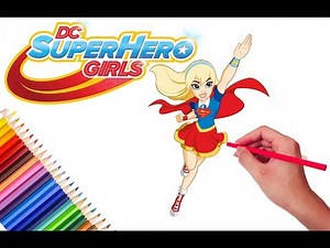 DC Super Hero Girls - How to Drawing SuperGirl