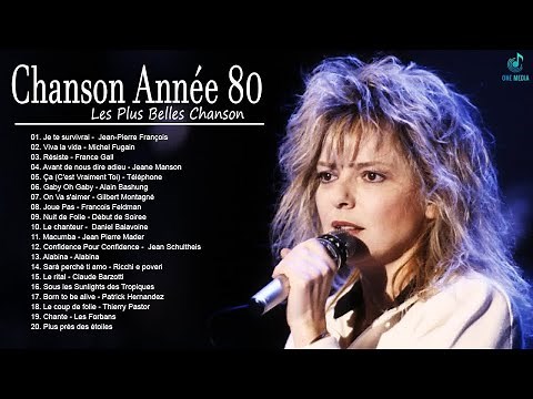 Chanson Française Année 80 ♪ Tubes Des Années 80 ♪ Les Meilleures Chansons Françaises 80