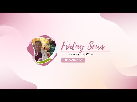 Friday Sews and a mini fabric haul - January 23, 2026.