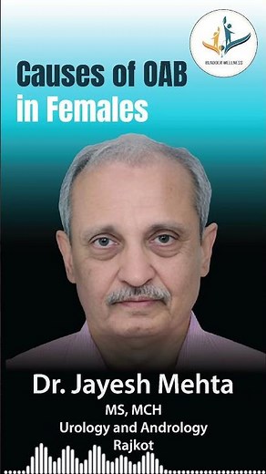 Why Women Get Overactive Bladder? Causes, Symptoms & Solutions Explained by Dr. Jayesh Mehta
