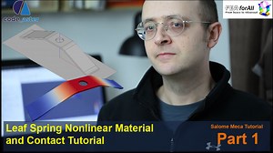 [Salome Meca Tutorial] Leaf Spring Nonlinear Material and Contact FEA Simulation - Part 1