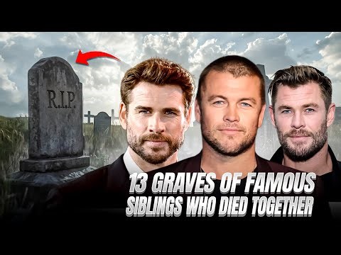 13 Famous Siblings Who Passed Away Together - Visit Their Graves and Final Resting Places