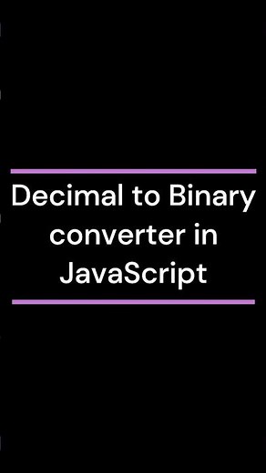 Decimal to Binary converter in JavaScript #coding #javascript #js