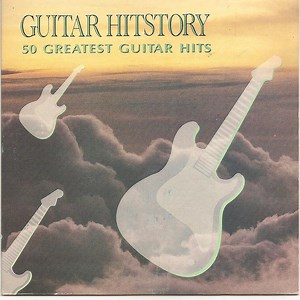Various - Guitar Hitstory - 50 Greatest Guitar Hits