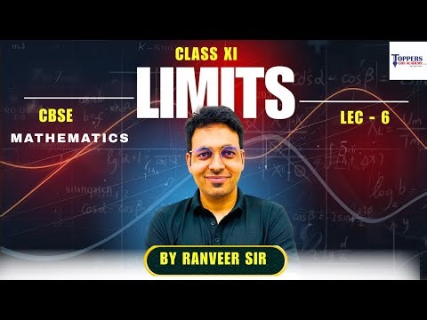 Class 11 Maths | Limits Lecture 6 | Complete Basics |Ranveer Sir | Toppers Cos Academy
