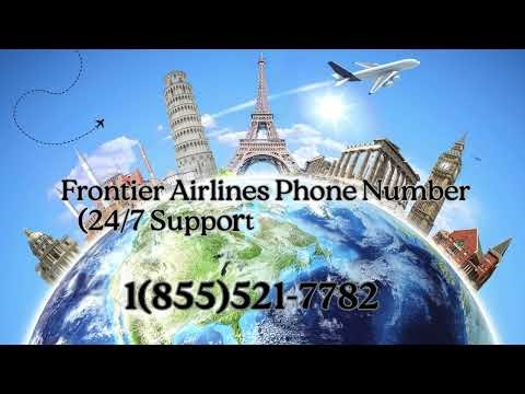 Frontier Airlines Phone Number 247 Support Reservations, Refunds & Travel Issues
