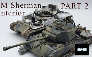 【Scale Model Shed】RFM 1/35 二战美国 谢尔曼M4A3坦克模型（全内构版本）制作合集