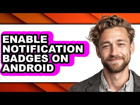 How to Enable Notification Badges on Android (updated)