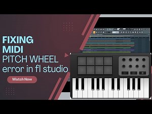 DO THIS TO FIX MIDI PITCH WHEEL ERROR | FL STUDIO
