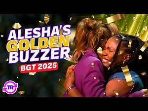 Alesha Dixon SMASHES GOLDEN BUZZER For EMOTIONAL Singer on BGT 2025!