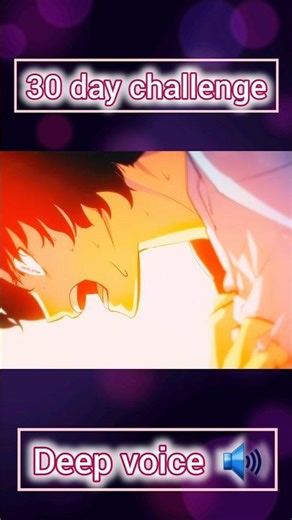 30 day deep voice challenge 🔊 #anime #deepvoice #sorts #realvoice #2026