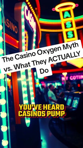 Understanding The Casino Oxygen Myth: The Truth Revealed