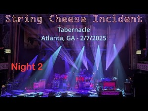 String Cheese Incident @ Tabernacle, Atlanta, GA on 2/7/2025 (Full Live Concert)