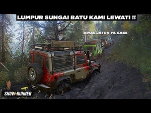 Mobil Land Rover Kembali di Kerahkan !! Trip Seru + Drama Bapak bapak 😂😂 SnowRunner Indonesia