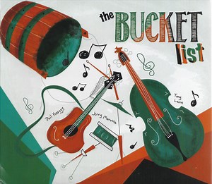 Phil Keaggy, Jerry Marotta, Tony Levin - The Bucket List