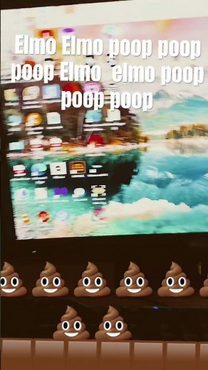 Elmo Elmo poop poop poop