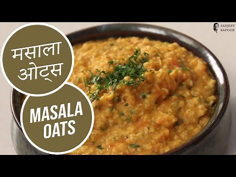 Masala Oats | Sanjeev Kapoor Khazana