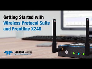 Getting Started with Wireless Protocol Suite and X240