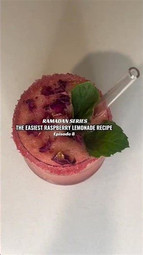 Episode 8 of Ramadan Series: The Easiest Raspberry Lemonade Recipe 💝