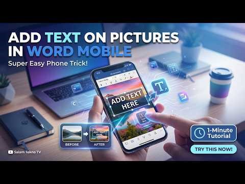 Word Mobile Trick: How to Put Text Over a Picture on Your Phone