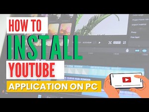 How To Download YouTube App On PC - Complete Guide