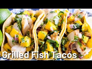 Grilled Fish Tacos | 30 MINUTE Dinner