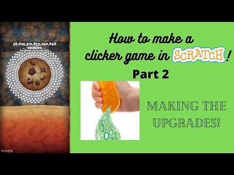 How to make a Clicker Game in Scratch! - Part 2 - Making the Upgrades