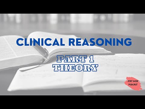 Clinical Reasoning Part 1