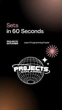 Sets in 60 Seconds | Learn Programming Faster | Projects Explained
