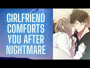 Girlfriend Comforts You After Nightmare {ASMR Roleplay}