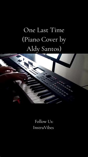 One Last Time by Ariana Grande. Piano Cover by Aldy Santos. #pianocover #instrumental #instruvibes #pianomusic #fyp