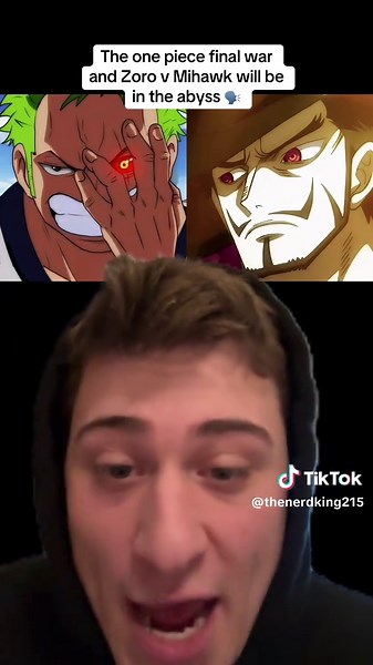 #greenscreen the one piece final war and Zoro v Mihawk will be in the OP abyss 🗣️ @Triple Nexus @Nerd Twitch #onepiece #anime #manga #fyp