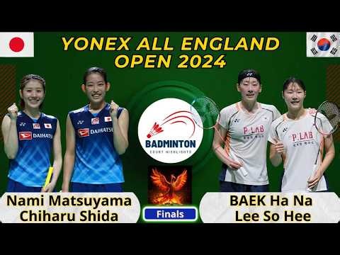 全英オープン2024 女子ダブルス決勝 | 松山奈未・志田千陽 vs ペク・ハナ、イ・ソヒ | バドミントンハイライト