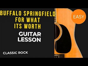 "Buffalo Springfield For What It's Worth Guitar Lesson - Easy Classic Rock"
