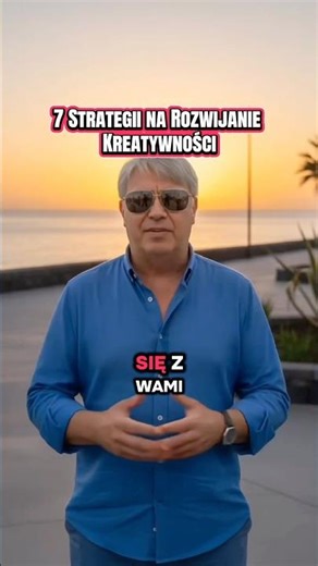 Jak rozwijasz kreatywność?