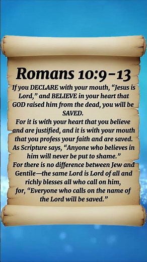 Romans 10:9-13 If you DECLARE with your mouth, “Jesus is Lord,” and BELIEVE in your heart