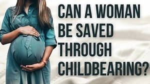 Can a woman be saved through childbearing? By Hank Hanegraaff In his first letter to Timothy, Paul said that “women will be saved through childbearing” (2:15). If this is the case, there must be more than one way to be saved. First, in the Jewish culture of Paul’s day, it was believed that if women died in childbirth, it was a direct punishment for Eve’s role in the fall. Thus, Paul may well have been assuring believers that women will be kept safe through the process of childbirth “if they cont