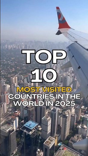 🌍 Top 10 Most Visited Countries in the World 2025 | Global Travel Rankings ✈️