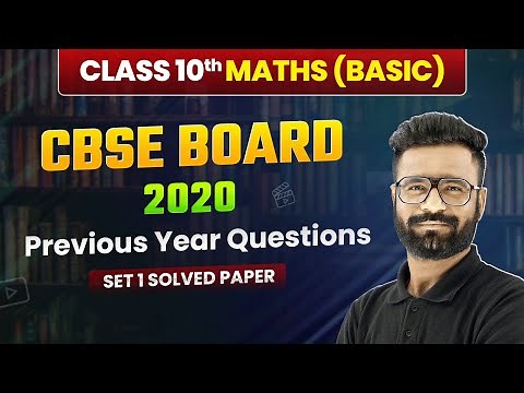 Class 10 Maths (Basic) CBSE 2020 - Previous Year Questions (Set 1 Solved) | Board Exam