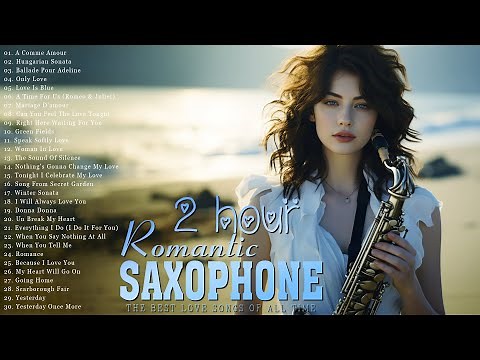 Great 50 Romantic Saxophone Love Songs - Best Relaxing Saxophone Songs Ever - Instrumental Music