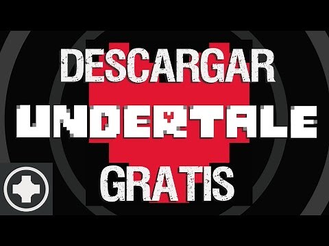 Como Descargar Undertale Totalmete Gratis, Mega, Full, 2016, 1 link | Tutorial