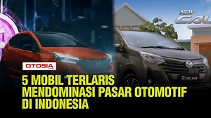 Inilah 5 Mobil Terlaris yang Mendominasi Pasar Otomotif di Indonesia