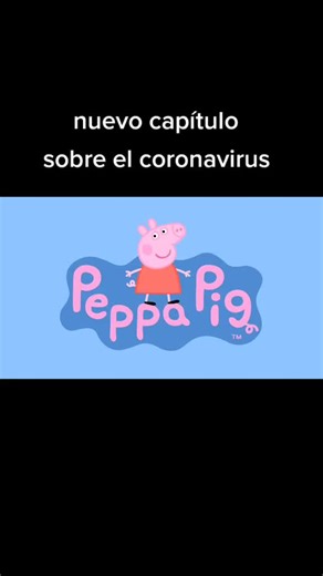 Nuevo capítulo de Peppa Pig sobre el coronavirus