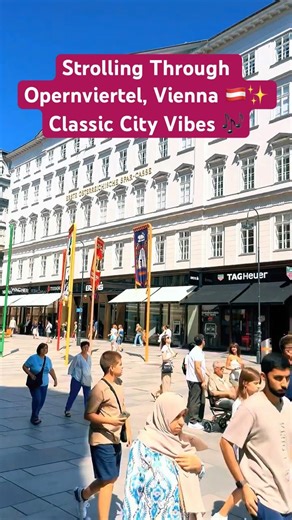 Strolling Through Opernviertel, Vienna 🇦🇹✨ Classic City Vibes 🎶
