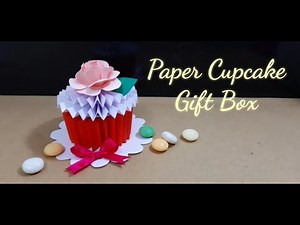 DIY : Paper Cupcake Gift Box | Paper Cupcake | Cupcake Paper Crafts | Candy Box