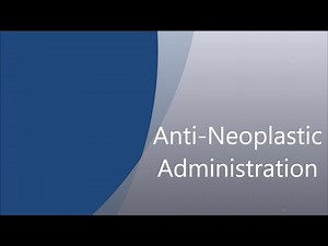 Anti-Neoplastic "Chemotherapy" Administration