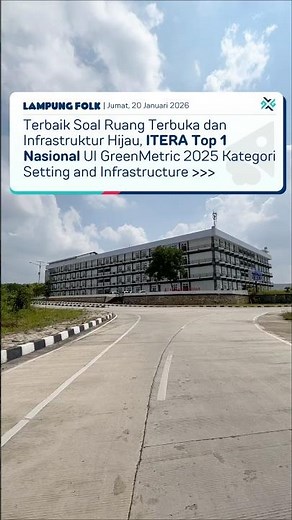 ITERA top 1 Nasional Kampus dengan Ruang Terbuka dan Infrastruktur Hijau Terbaik di Indonesia