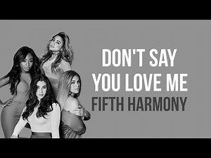 Fifth Harmony - Don't Say You Love Me (Lyrics + Terjemahan)