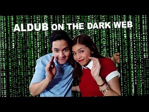 I searched ALDUB IN THE DARK WEB: A Deep and Dark Web Guide to the internet Part 1