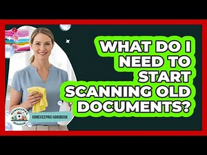 What do I need to start scanning old documents?